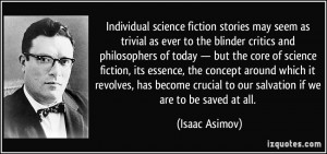 Individual science fiction stories may seem as trivial as ever to the ...