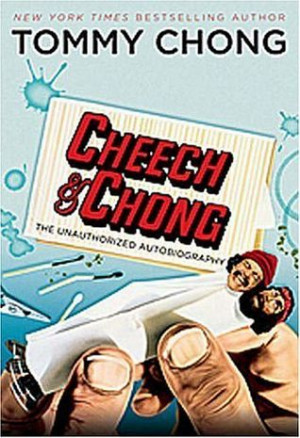 Cheech and Chong: The Unauthorized Autobiography