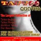 Quote Ideas The Largest Collection of Tattoo Quotes, Tattoo Sayings ...