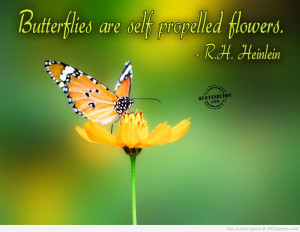Butterflies Are Self Prepelled Flowers