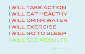 Fitness-Motivational-Quotes-I-Will-Take-Action-Eat-Healthy-Drink-Water ...