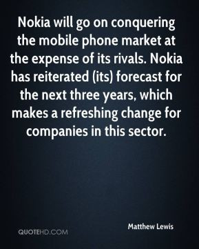 Matthew Lewis - Nokia will go on conquering the mobile phone market at ...