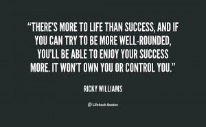 quote-Ricky-Williams-theres-more-to-life-than-success-and-108688.png
