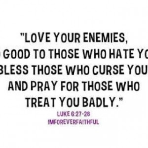 Pray for your enemies