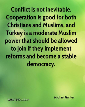 Conflict is not inevitable. Cooperation is good for both Christians ...