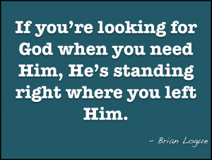 To quote my husband...on Looking for God