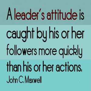 Leader's Attitude Leadership Quotes