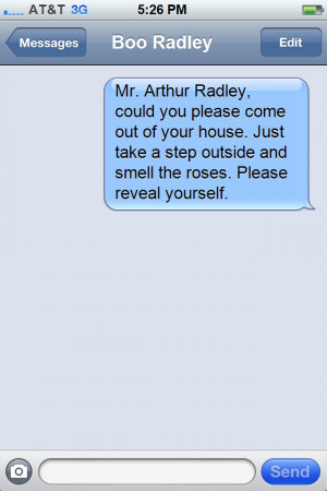 This is a conversation between Boo (Arthur Radley) and Scout.