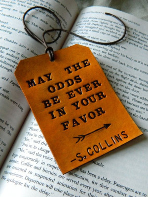 Leather Luggage Tag - The Hunger Games Quote - Suzanne Collins - May ...