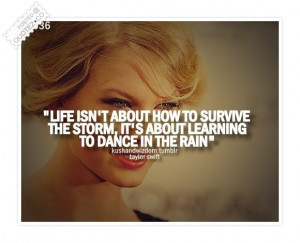 ... How To Survive The Storm, It’s About Learning To Dance In The Rain