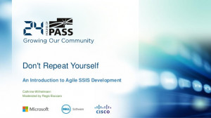 ... - An Introduction to Agile SSIS Development (24 Hours of PASS