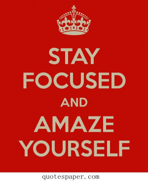 Stay focused | Inspirational #Quotes