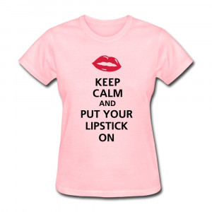 Women keep calm and put your lipstick on f2 Make Own Funny Quote ...