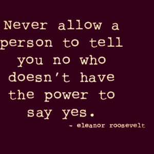 It does take more power to say YES!