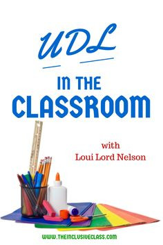 ... Nelson, talk about UDL in the classroom! #UDL #teaching #inclusion