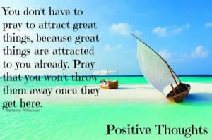 ... positive, I will attract amazing, beautiful, and positive outcomes and