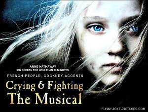 Funny Les Miserables Musical Movie Anne Hathaway