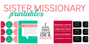 DOWNLOAD SISTER MISSIONARY PRINTABLES HERE