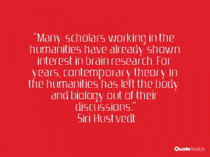 ... the body and biology out of their discussions.” — Siri Hustvedt