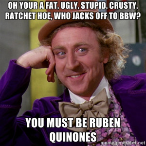 willywonka - OH YOUR A FAT, UGLY, STUPID, CRUSTY, RATCHET HOE, WHO ...