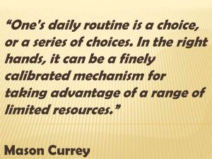 Routine quote from Mason Currey