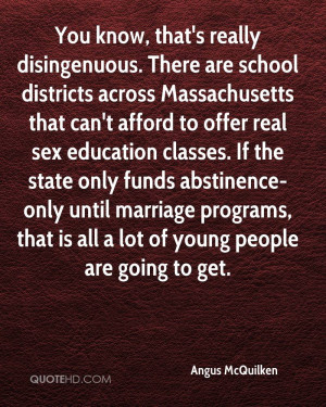 You know, that's really disingenuous. There are school districts ...