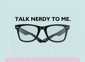 Reasons Why I Am A Nerd
