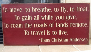 Hans Christian Andersen Travel Quote Wooden Primitive Sign