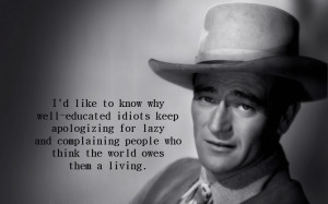 Graphic Quotes: John Wayne on Well-Educated Idiots