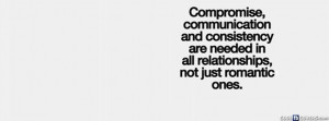 Life Quote Onrelationship Communicaion And Consistency Facebook Cover