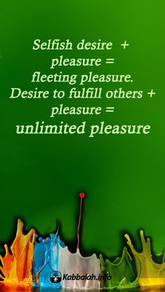 Selfish desire + pleasure = fleeting pleasure. Desire to fulfill ...