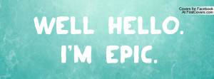 well_hello._i'm_epic-2896.jpg?i