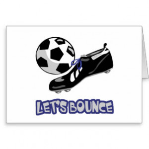 Lets Bounce Soccer Ball Greeting Card