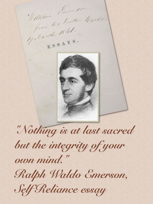 quote is from Ralph Waldo Emerson's Essays, from the 
