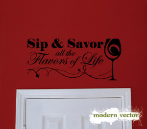 Details about Sip and Savor Flavors Kitchen Vinyl Wall Quote Decal