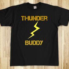 thunder buddy more tees shirts thunder buddy t shirt neat stuff ...