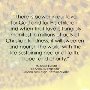 Russell Ballard LDS Quote #Charity #Service #Kindness #Love www ...