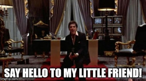 Tony Montana :[ during the final shootout with Sosa's assassins ]You ...