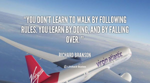 Daily Quote: You Don’t Learn to Walk by Following Rules