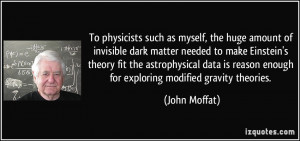... Einstein's theory fit the astrophysical data is reason enough for