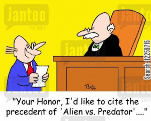 precedents cartoon humor: 'Your Honor, I'd like to cite the precedent ...