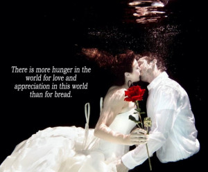 There is more hunger in the world for love