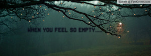 when you feel so empty..... cover