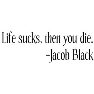 Image of Jacob Black Quote - Photobucket - Video and Image Hosting