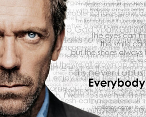 1280x1024 quotes dr house hugh laurie everybody lies house md 1280x800 ...