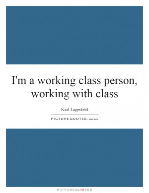 ... Class Person, Working With Class Quote | Picture Quotes & Sayings