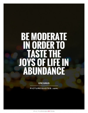 Moderation Quotes Epicurus Quotes