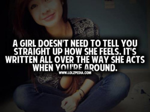 Girl Doesn't Need To Tell You straight up how she feels. It's ...
