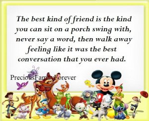 The best kind of friend is the kind you can sit on a porch .....