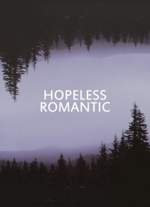 hopeless romantic
